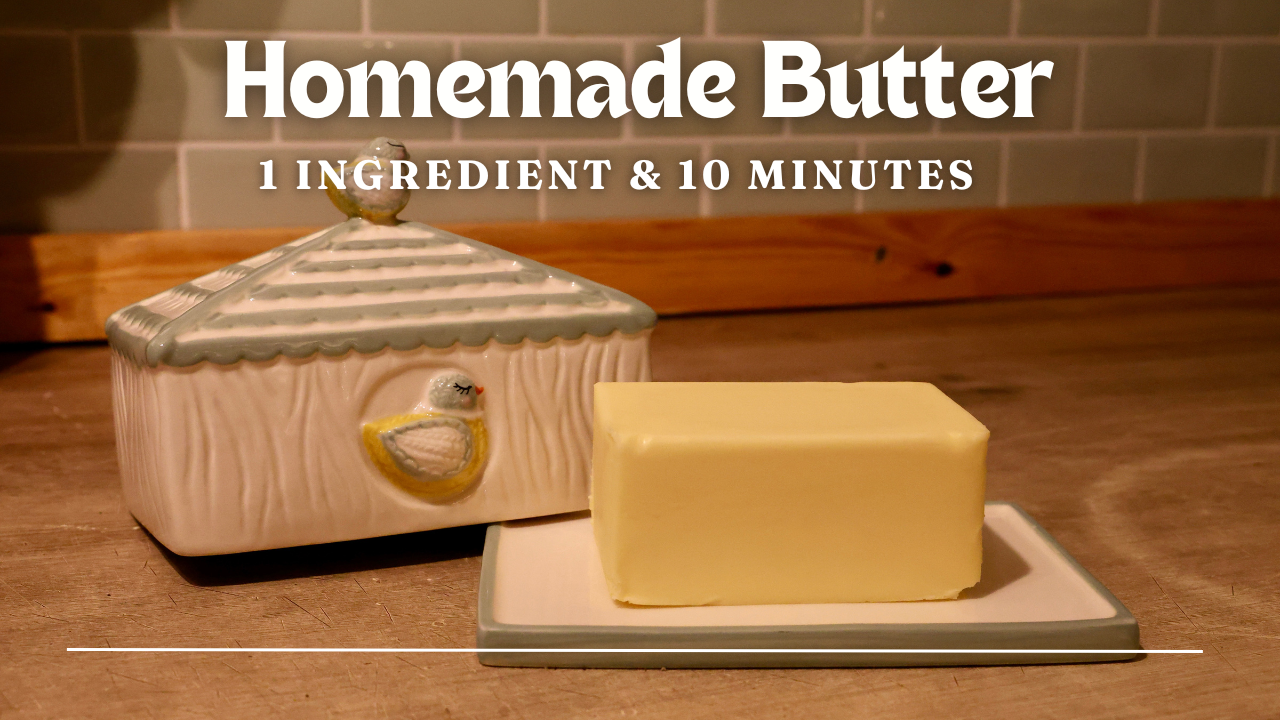 Homemade butter